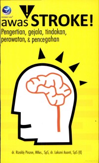 Awas Stroke! ; Pengertian, Gejala, Tindakan,Perawatan & pencegahan