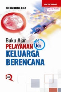 Buku Ajar Pelayanan Keluarga Berencana ( KB)