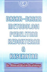 Dasar-dasar metodologi penelitian kedokteran & kesehatan