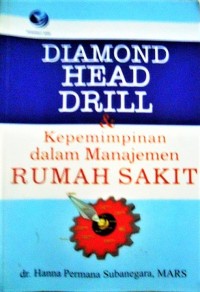 Diamond head drill & kepemimpinan dalam manajemen Rumah Sakit
