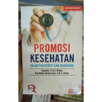 Promosi Kesehatan : Dalam Perspekstif Ilmu Kebidanan